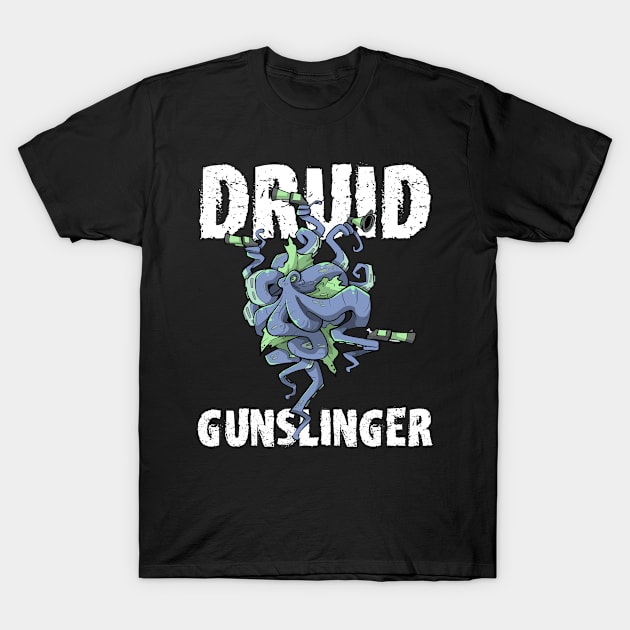 Druid Class Roleplaying Pnp Humor Meme RPG Dungeon Saying T-Shirt by TellingTales